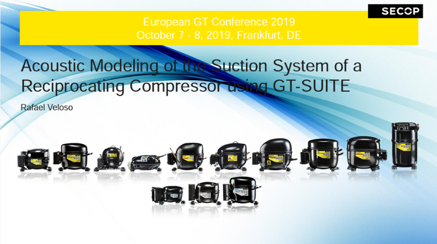 SECOP's Acoustic Modeling of the Suction System of a Reciprocating Compressor using GT-SUITE