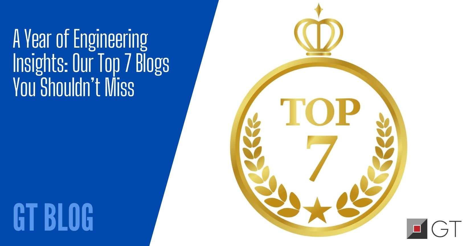 A Year of Engineering Insights Our Top 7 Blogs You Shouldn’t Miss