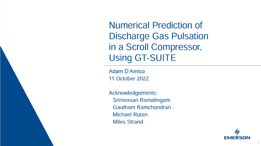 Emerson's Numerical Prediction of Discharge Gas Pulsation in a Scroll Compressor, Using GT-SUITE