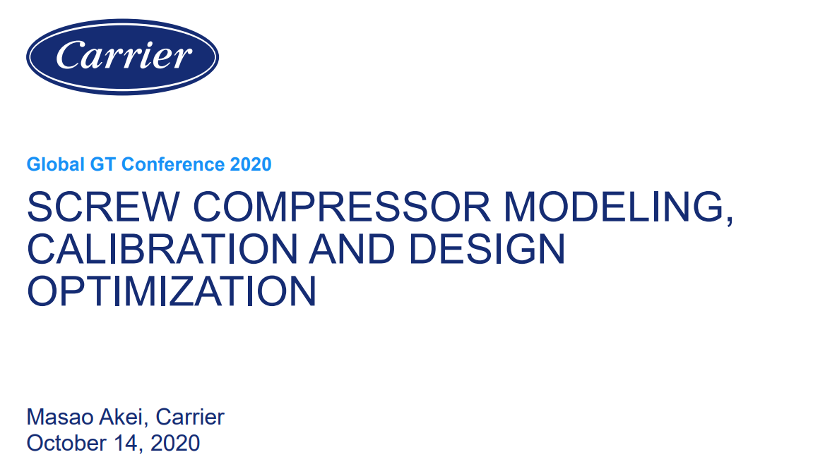 Carrier - Screw compressor modeling - 2020 GT Conference