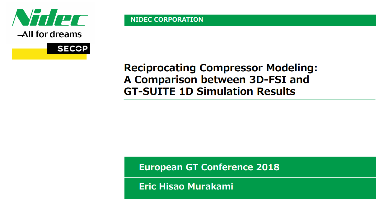 Nidec - Reciprocating Compressor Modeling - A Comparison between 3D-FSI and GT-SUITE 1D Simulation Results