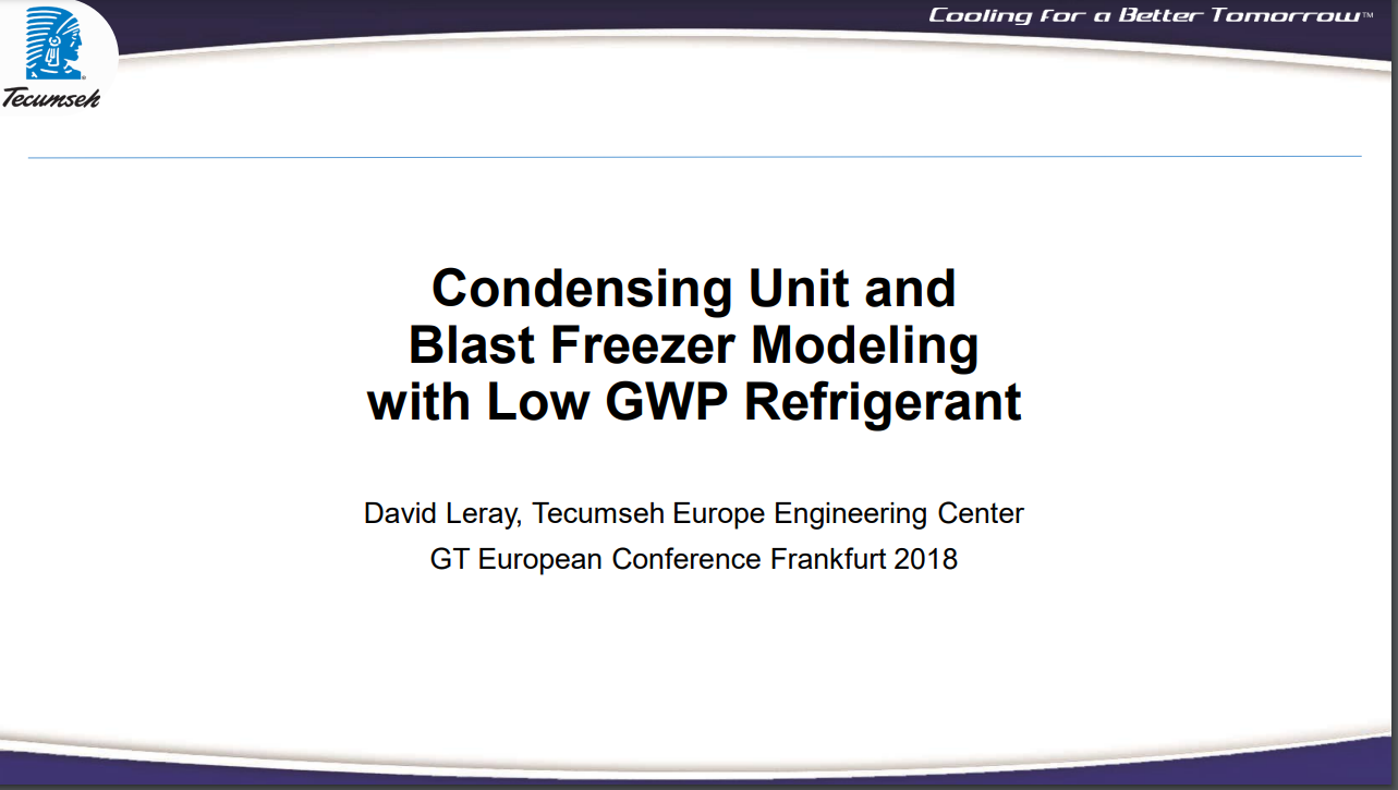 Tecumseh - Condensing Unit and Blast Modeling with Low GWP Refrigerant